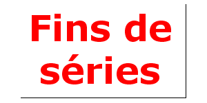 -Fins de séries